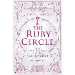 The Ruby Circle. All unsere Lügen | Clara Vath (ISBN: 9783401607108)