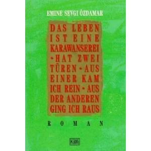 Das Leben ist eine Karawanserei, hat zwei Türen, aus einer kam ich rein, aus der anderen ging ich raus (ISBN: 9783462023190)