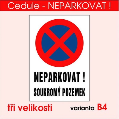 Cedule Neparkovat – soukromý pozemek (výstražná) - A5 - 15x21 cm / Plast tl. 3 mm