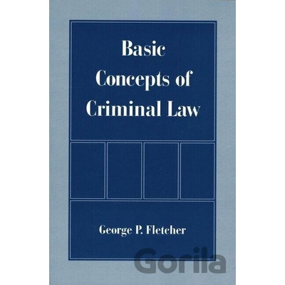 Basic Concepts of Criminal Law - Fletcher George P.