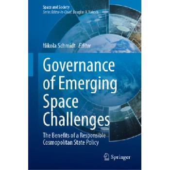 Governance of Emerging Space Challenges | Nikola Schmidt
