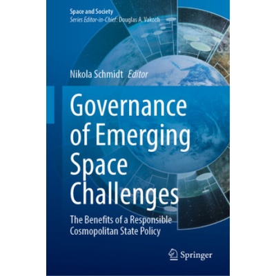 Governance of Emerging Space Challenges | Nikola Schmidt