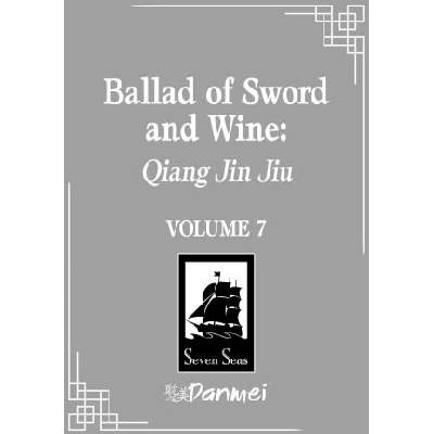Ballad of Sword and Wine: Qiang Jin Jiu (Novel) Vol. 7