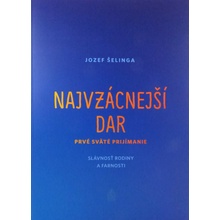 Najvzácnejší dar Jozef Šelinga