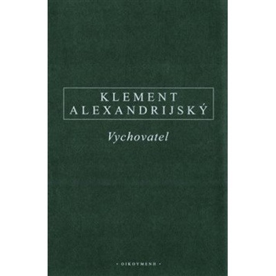 Alexandrijský Klement - Vychovatel