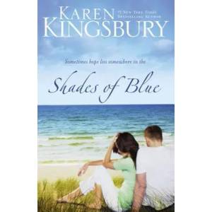 Shades of Blue | Karen Kingsbury (ISBN: 9780310266228)