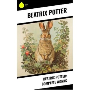 Beatrix Potter: Complete Works | Beatrix Potter (2024)
