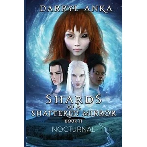 Shards of a Shattered Mirror Book II (ISBN: 9781951985424)