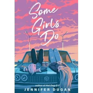 Some Girls Do | Jennifer Dugan (ISBN: 9780593112533)