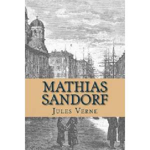 Mathias Sandorf | M Jules Verne, M G - Ph Ballin (ISBN: 9781505858358)