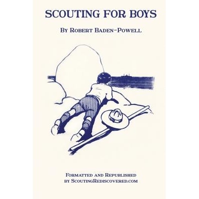 Scouting for Boys: A Handbook for Instruction in Good Citizenship Through Woodcraft Baden-Powell RobertPaperback