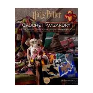 Harry Potter: Crochet Wizardry | Crochet Patterns | Harry Potter Crafts | Lee Sartori (ISBN: 9781647222604)