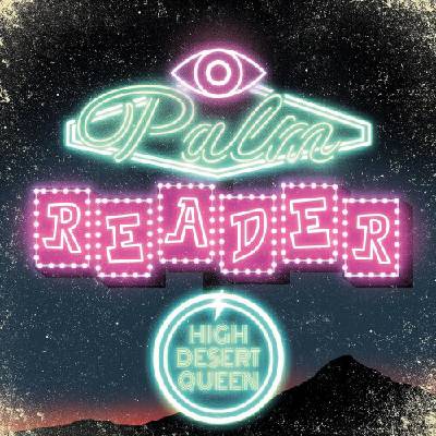 High Desert Queen - Palm Reader CD
