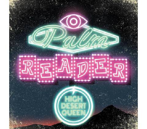 High Desert Queen - Palm Reader CD