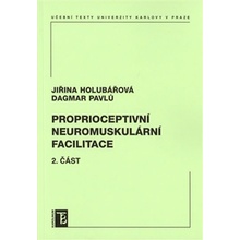 Proprioceptivní neuromuskulární facilitace 2.část - Holubářová Jiřina, Brožovaná