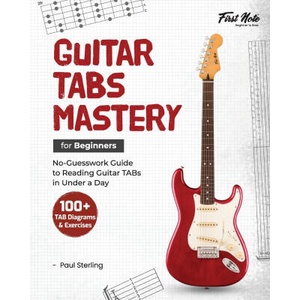 Guitar TABs Mastery for Beginners | Paul Sterling (ISBN: 9788198993731)
