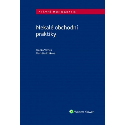 Nekalé obchodní praktiky - Markéta Etlíková, Blanka Vítová