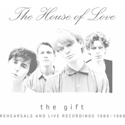 The House Of Love - The Gift (Rehearsals And Live Recordings 1986-1988) 3 CD