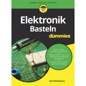 Elektronik-Basteln fur Dummies | Gerd Weichhaus (ISBN: 9783527716562)