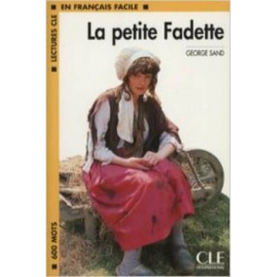 LECTURES CLE EN FRANCAIS FACILE NIVEAU 1: LA PETITE FADETTE