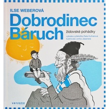 Dobrodinec Báruch. Židovské pohádky - Ilse Weberová