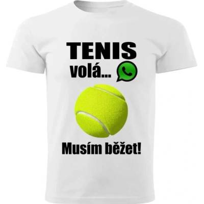 dětské tričko Tenis volá musím běžet bílé