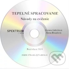 Tepelné spracovanie - Zuzana Gábrišová, Alena Brusilová