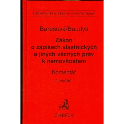 Zákon o zápisech vlastnických a jiných věcných práv k nemovitostem - Eva Barešová, Petr Baudyš