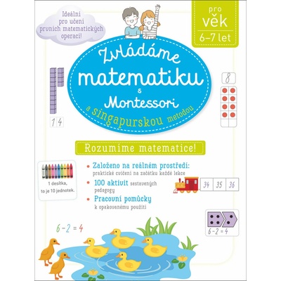Zvládáme matematiku s Montessori a singapurskou metodou pro věk 6 - 7 let - Urvoy Delphine