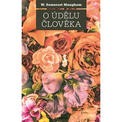 O údělu člověka, William Somerset Maugham
