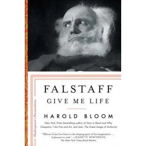 Falstaff: Give Me Lifevolume 1 | Harold Bloom (ISBN: 9781501164149)