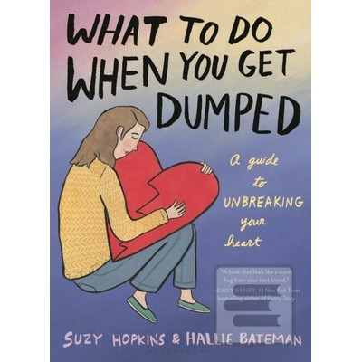 What to Do When You Get Dumped - Suzy Hopkins