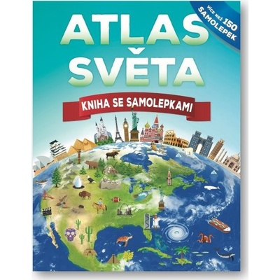 Svojtka Atlas světa Kniha se samolepkami John Malam