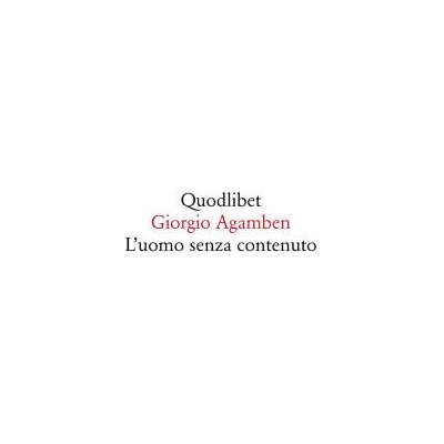 uomo senza contenuto | Giorgio Agamben