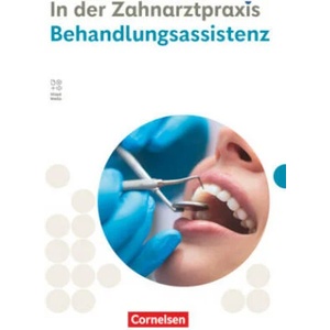 Zahnmedizinische Fachangestellte. Behandlungsassistenz - Fachkunde | B. Nestle-Oechslin, Bernhard Alfter, Susanne Weiß, Albert Mergelsberg, Jochen Eble, Waltraud Hollstein (ISBN: 9783064523876)