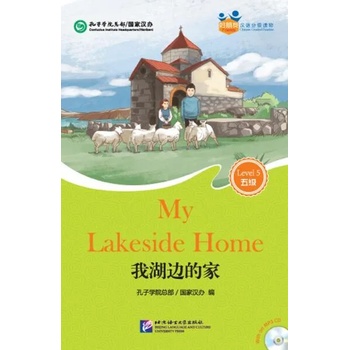 Friends- Chinese Graded Readers (HSK 5): My Lakeside Home