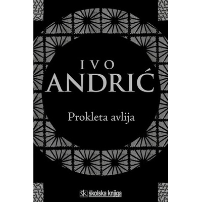Prokleta avlija | Ivo Andrić