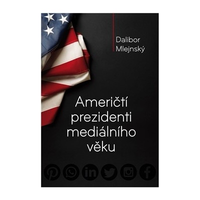 Američtí prezidenti mediálního věku