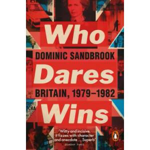Who Dares Wins | SANDBROOK DOMINIC (ISBN: 9780141975283)