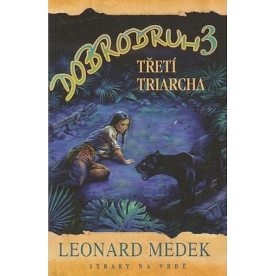 Dobrodruh 3 - Třetí triarcha
