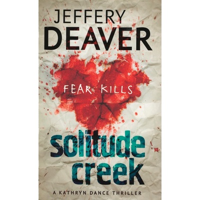 Solitude Creek: Kathryn Dance Book 4 - Kathryn- Jeffery Deaver