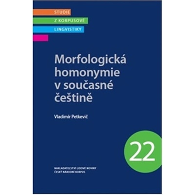 Morfologická homonymie v současné češtině - Vladimír Petkevič