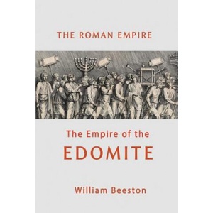 Roman Empire the Empire of Edomite | WILLIAM BEESTON (ISBN: 9781684116522)