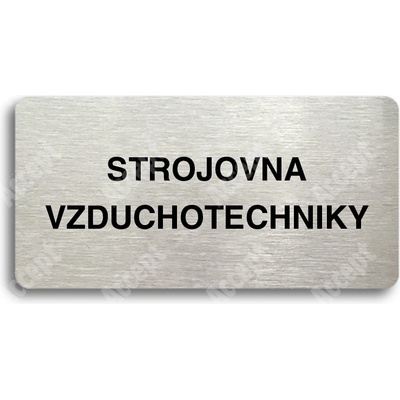 ACCEPT Piktogram STROJOVNA VZDUCHOTECHNIKY - stříbrná tabulka - černý tisk bez rámečku