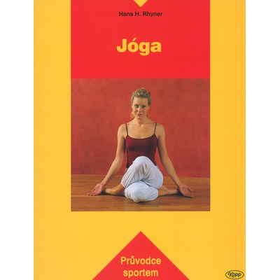Jóga - Průvodce sportem Rhyner Hans H.