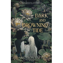 A Dark and Drowning Tide - Saft Allison