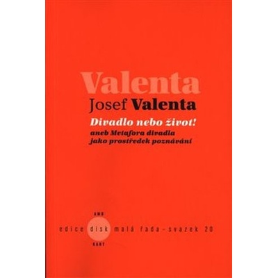 Divadlo nebo život! - Valenta, Josef, Brožovaná vazba paperback