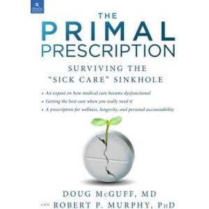 Primal Prescription | Doug McGuff, Robert P. Murphy (ISBN: 9781939563095)