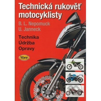 Technická rukověť motocyklisty - Udo Janneck, Bernd L. Nepomuck
