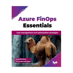 Azure FinOps Essentials (ISBN: 9789365891133)
